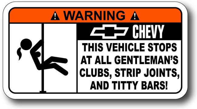 Strip Club Funny Chevy Sticker Camaro Corvette Cobalt.